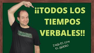 ¡¡Todos los TIEMPOS VERBALES en inglés  tiempos y aspectos verbales en inglés [upl. by Rebma]