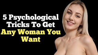 5 Psychological Tricks To Get Any Woman You Want  Dark Psychology  Psychology [upl. by Ennayar]