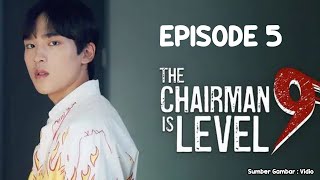 SUB INDO The Chairman is level 9  The Chairman of Class 9  EPS 5 [upl. by Adnolay]