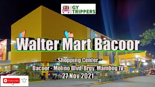 WALTER MART BACOOR  SHOPPING CENTER  MOLINO BLVD Bacoor Blvd Brgy Mambog IV  27Nov2021 [upl. by Bruis]