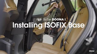 How to install the ISOFIX base  Doona i Car Seat amp Stroller [upl. by Nolaj]