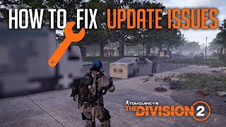 HOW TO FIX UPDATE ISSUES The Division 2 [upl. by Pyotr]