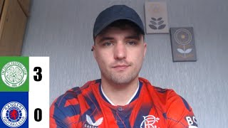 RANGERS ARE A SHAMBLES  Celtic 30 Rangers Match Reaction [upl. by Nhar]