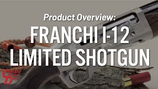 Product Overview Franchi I12 Limited Shotgun [upl. by Suoirtemed59]