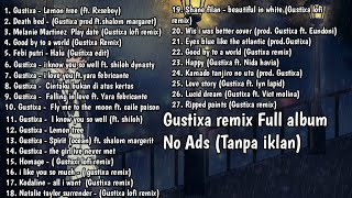 Gustixa remix full album  Tanpa iklan  No Ads [upl. by Aliakim222]