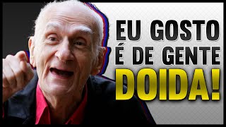 Eu gosto é de gente doida│ARIANO SUASSUNA [upl. by Cruickshank]