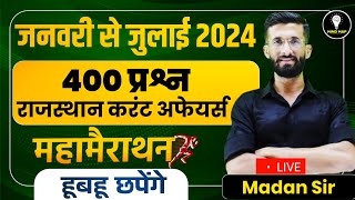 Rajasthan Current Affairs Marathon Class 2024 January to July Rajasthan Current Gk  Madan Sir [upl. by Patsy]