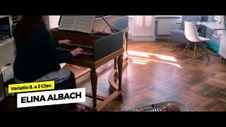 10 Elina Albach  Variatio 8 a 2 Clav  GOLDBERG  eine Variation zur Nacht [upl. by Keisling]