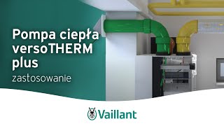 Pompa ciepła versoTHERM plus – zastosowanie – Vaillant Polska [upl. by Anniken]