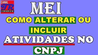 MEI  Como Alterar Atividade Principal ou Secundária do Seu CNPJ [upl. by Atiuqes]