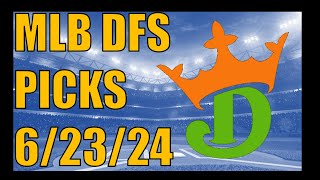 MLB DFS Picks — Sunday 62324 — Quick Picks — DraftKings Fantasy Baseball [upl. by Volkan]