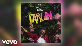 Teni  Fargin Official Audio [upl. by Reivaz]