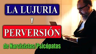 🔥Lujuria y Perversión de NarcisistasPsicópatas Posibles Causas y Consecuencias [upl. by Truda427]