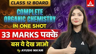 Class 12 Organic Chemistry One Shot  33 Marks करलो पक्के  Chemistry Revision [upl. by Tabbi]