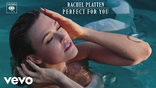 Rachel Platten  Perfect For You Audio [upl. by Standford]