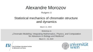 Alexandre Morozov  Statistical mechanics of chromatin structure and dynamics [upl. by Wilkens509]