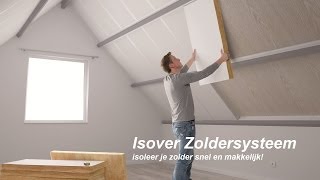 Zolder isoleren met Isover Zoldersysteem [upl. by Nezam319]