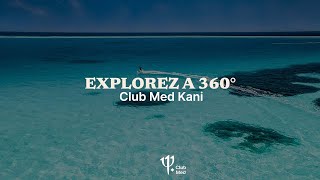 Take a tour of Club Med Kani  Maldives 360° [upl. by Sasnett]