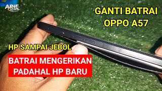 Cara ganti batrai hp oppo a57 sendiri  ngeribatrai hp sampe melembung [upl. by Aihtnys]