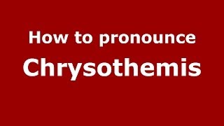 How to pronounce Chrysothemis GreekGreece  PronounceNamescom [upl. by Ivgnout]