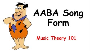 AABA Song Form  Music Theory 101 [upl. by Sergias]