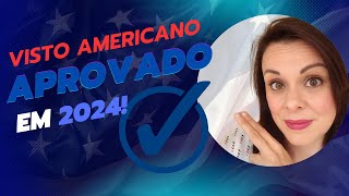 Visto americano APROVADO em 2024  3 coisas que vão te ajudar MUITO vistoamericano [upl. by Antoine]