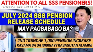 ✅ALL SSS PENSIONERS JULY PENSION RELEASE SCHED  2ND TRANCHE 1K INCREASE ISASABAY BA SAGOT ALAMIN [upl. by Presber267]