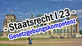 Gesetzgebungskompetenzen  Staatsrecht I 23 [upl. by Aihsein]