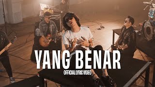 Floor 88  Yang Benar Official Lyric Video [upl. by Ettebab]