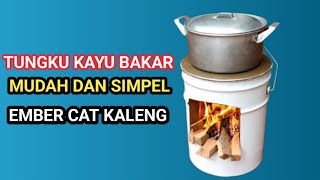 CARA MEMBUAT TUNGKU KAYU BAKAR TANPA ASAP DARI KALENG CAT [upl. by Haden]