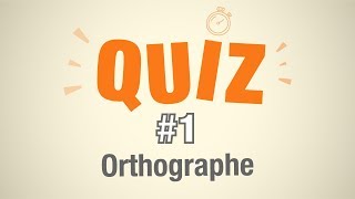 Quiz 1  Orthographe 10 questions de français [upl. by Hightower480]