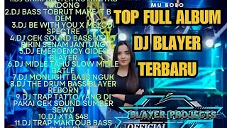 TOP FULL ALBUM DJ BLAYER TERBARU [upl. by Rafaelita]