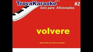 kARAOKE VOLVERE Perfecto INTERPUESTO TROVA KARAOKE [upl. by Enid412]