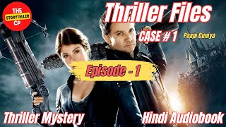 City Of Sin  Thriller Files  Case 1  Episode 1  Thriller Mystery  Hindi Audiobook [upl. by Aneahs]