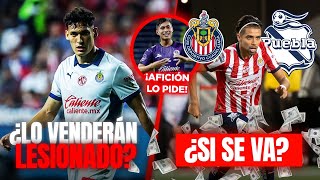 🔴MOVIMIENTOS EN CHIVAS ¡PIDEN A ARCIGA SE VA LESIONADO CHIQUETE LO ÚLTIMO DE MARIN AL PUEBLA [upl. by Solim358]