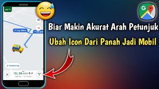 Cara Merubah Icon Navigasi Google Maps Dengan Ikon Mobil [upl. by Tarttan]