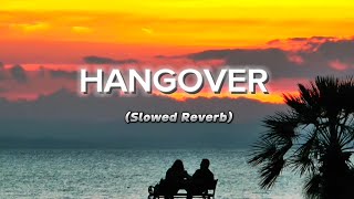 Hangover  Slowed Reverb Rn Music Industry salmankhan slowedandreverb [upl. by Autumn]