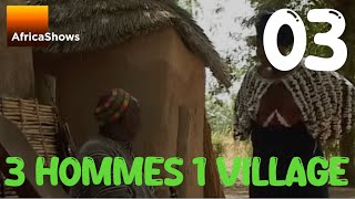 3 hommes un village  Episode 3  Série [upl. by Bicknell561]