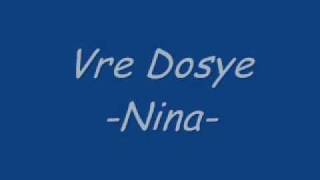 Vre Dosye by Nina [upl. by Nerol907]