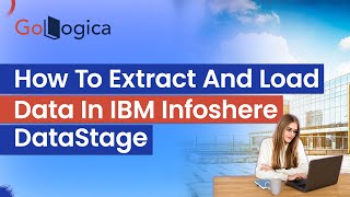 How to Extract and load data in IBM InfoSphere DataStage  database to a file or data set  GoLogica [upl. by Nelloc]