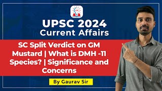 SC Split Verdict on GM Mustard  What is DMH 11 Species  Significance and Concerns  Legacy IAS [upl. by Barbur]