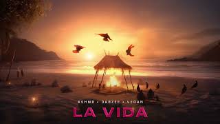 KSHMR Dabzee Vedan  La Vida Official Audio [upl. by Novaelc]