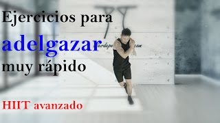 Ejercicios para adelgazar muy rápido  HIIT nivel avanzado [upl. by Flint710]