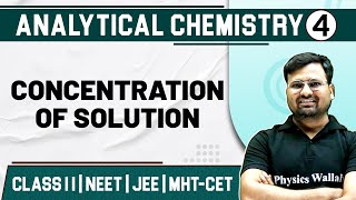 ANALYTICAL CHEMISTRY 04  Concentration of Solution  Chemistry Class 11HSCJEENEETMHTCET [upl. by Hopfinger106]