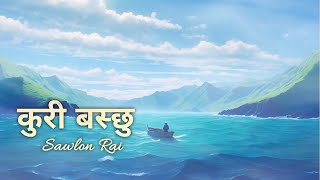 Sawlon Rai  Kuri Baschu Official Lyric Video [upl. by Patt]