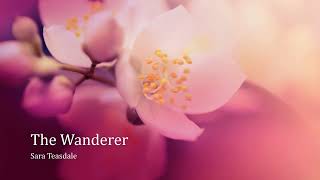 The Wanderer by Sara Teasdale [upl. by Siegler828]