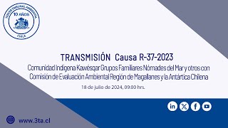 Transmisión causa R372023 “Comunidad Indígena Kawésqar Grupos Familiares Nómades del Marquot [upl. by Fink]