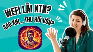 Wefi sẽ lãi như thế nào sau khi thu hồi vốn wefi usdt wefitoken crypto reevecollins ito [upl. by Ainolopa145]