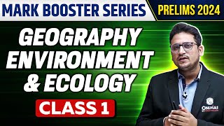 Geography Environment amp Ecology  Class  1  30 Days Prelims Marks Booster Series  OnlyIAS [upl. by Nojel]