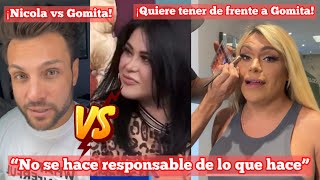 ¡Nicola se defiende de Gomita “No se hace responsable de lo que hace”  ¡Wendy humilla a Gomita [upl. by Notsirb]